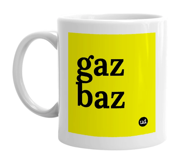 White mug with 'gaz baz' in bold black letters