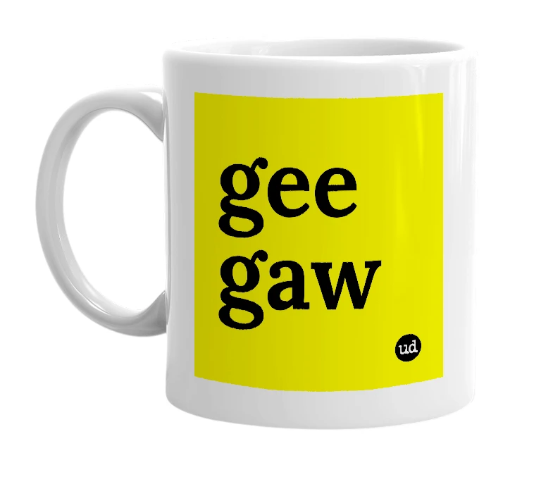 White mug with 'gee gaw' in bold black letters