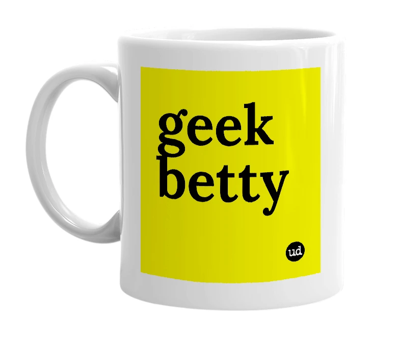 White mug with 'geek betty' in bold black letters