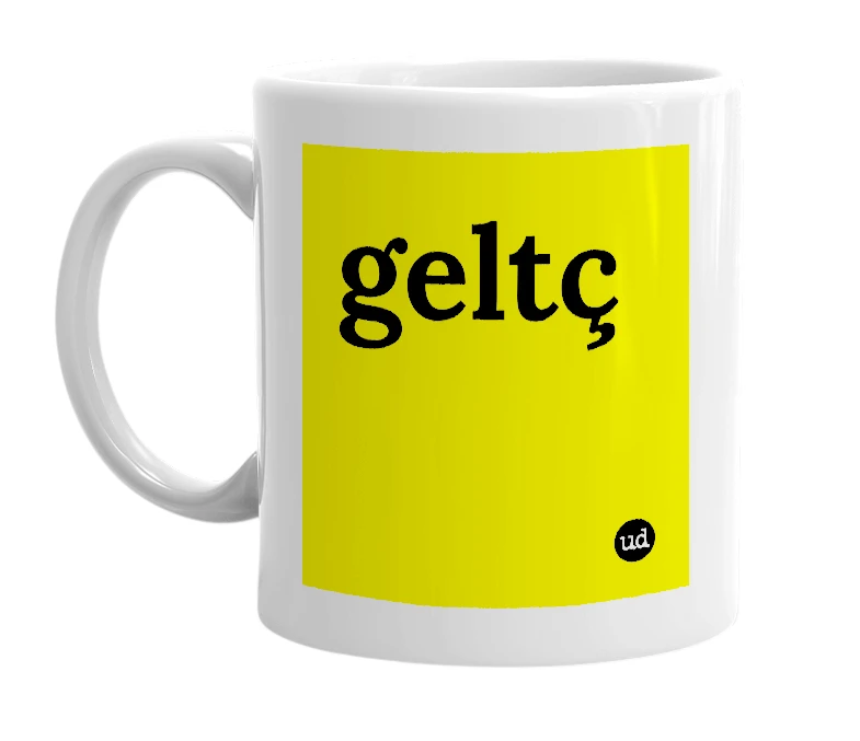 White mug with 'geltç' in bold black letters