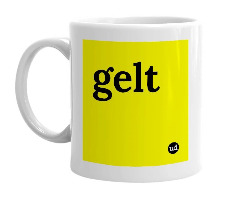 White mug with 'gelt' in bold black letters