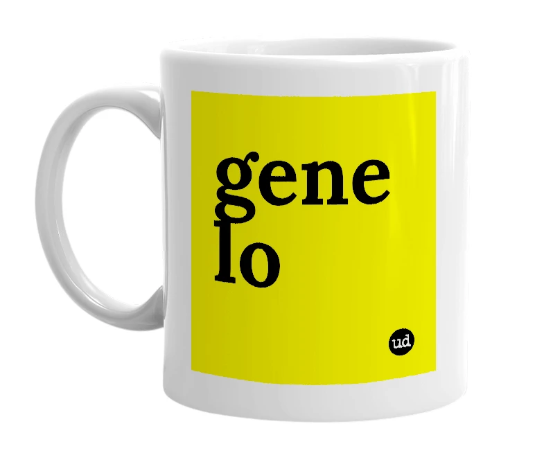 White mug with 'gene lo' in bold black letters