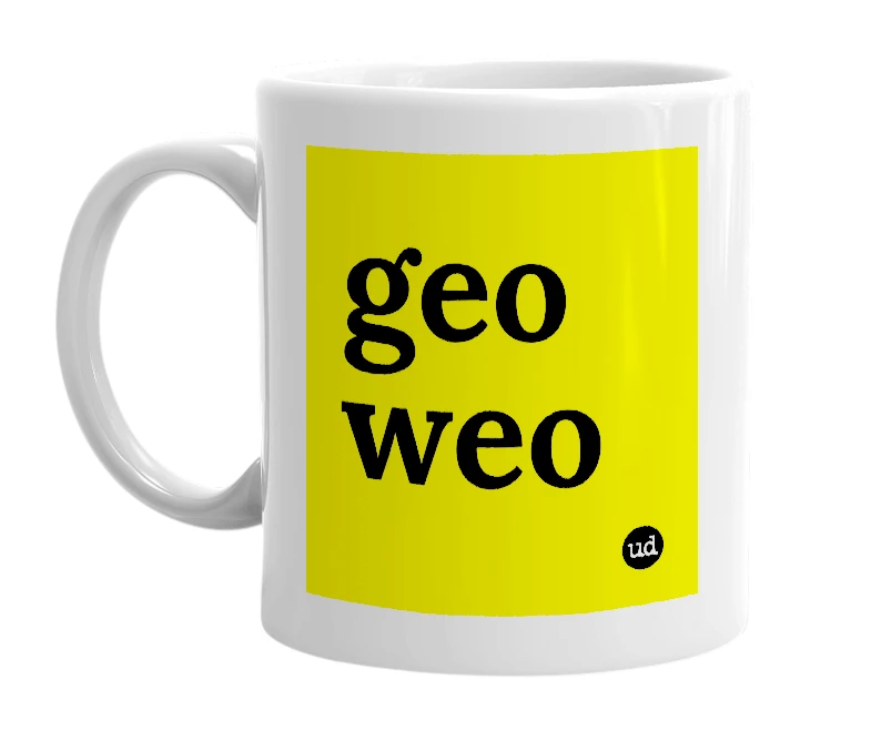 White mug with 'geo weo' in bold black letters