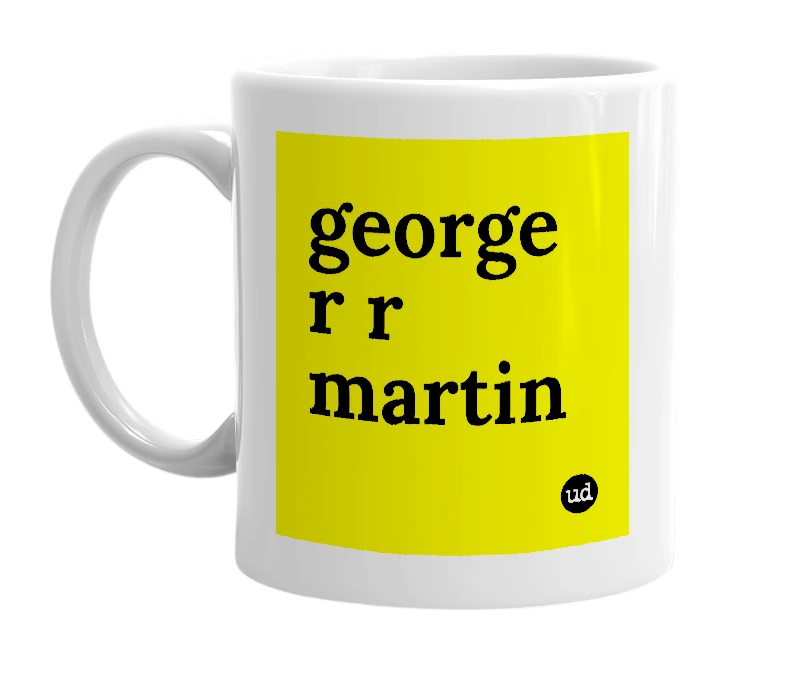 White mug with 'george r r martin' in bold black letters