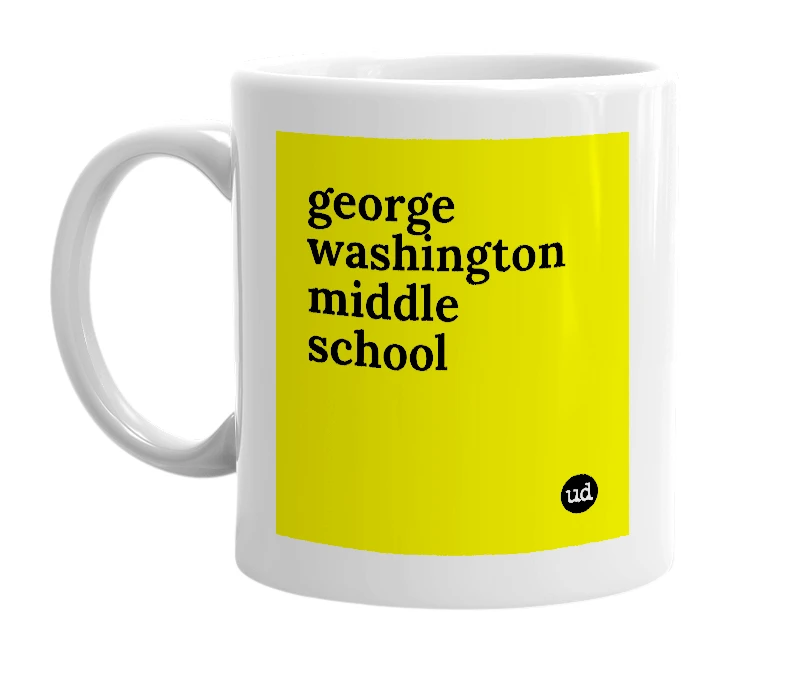 White mug with 'george washington middle school' in bold black letters
