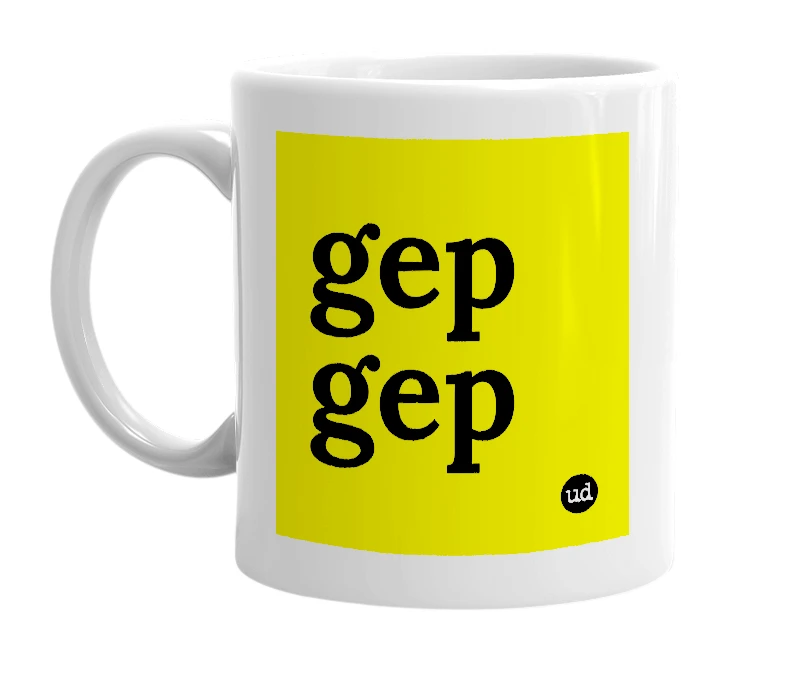 White mug with 'gep gep' in bold black letters