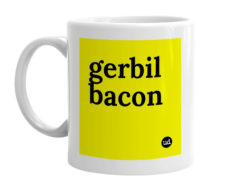 White mug with 'gerbil bacon' in bold black letters