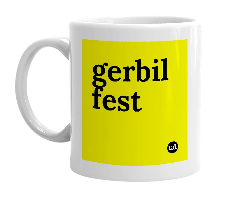 White mug with 'gerbil fest' in bold black letters