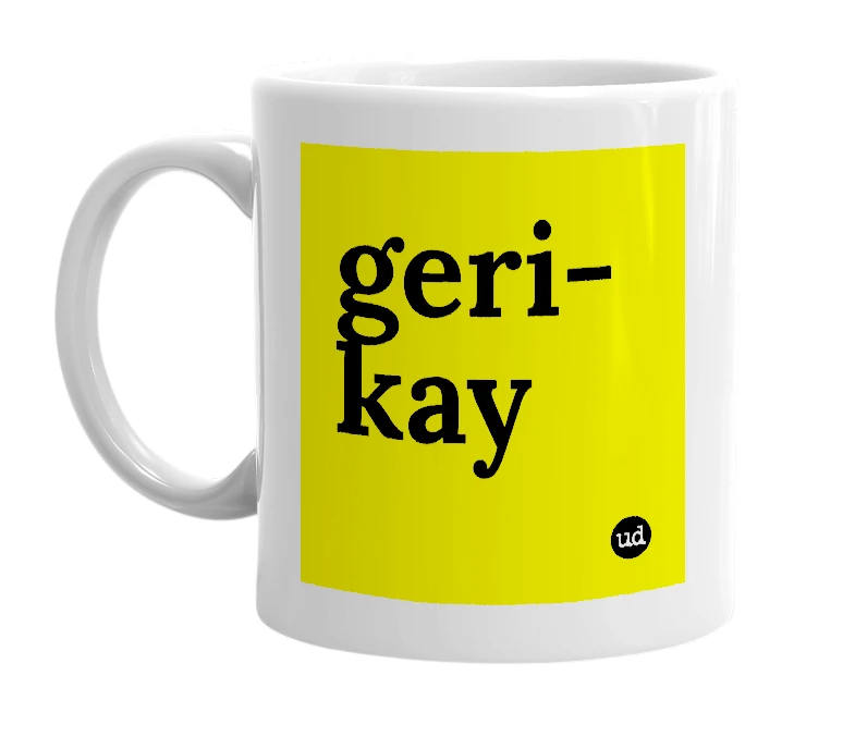 White mug with 'geri-kay' in bold black letters