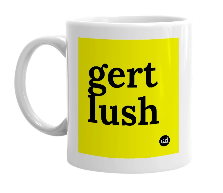 White mug with 'gert lush' in bold black letters