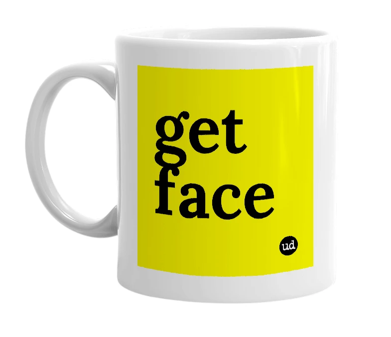 White mug with 'get face' in bold black letters