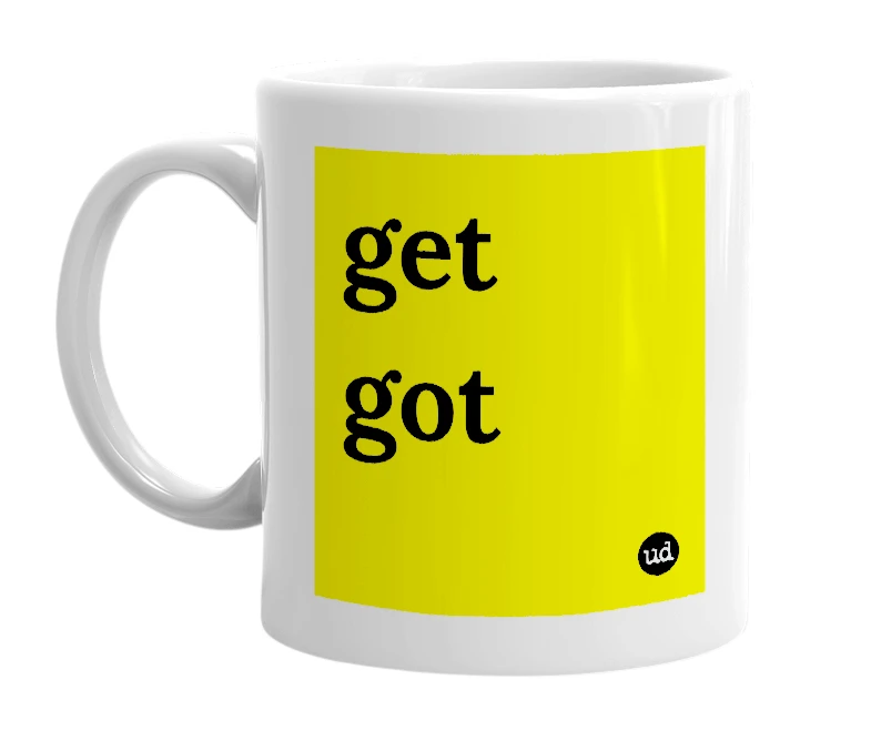 White mug with 'get got' in bold black letters