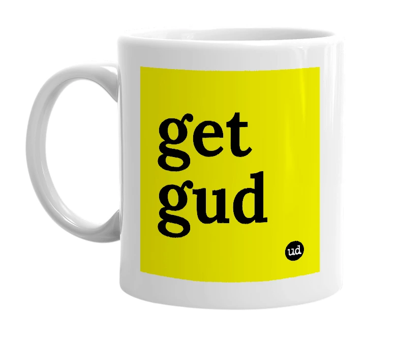 White mug with 'get gud' in bold black letters