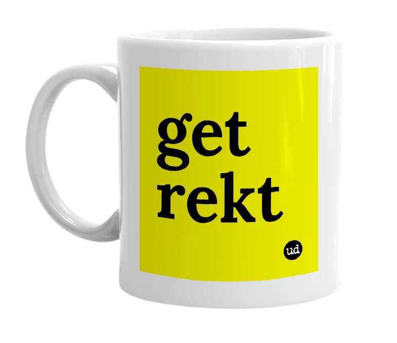 White mug with 'get rekt' in bold black letters
