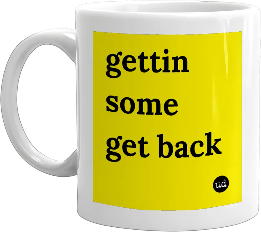 gettin some get back front