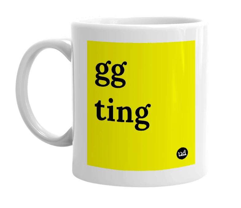 White mug with 'gg ting' in bold black letters