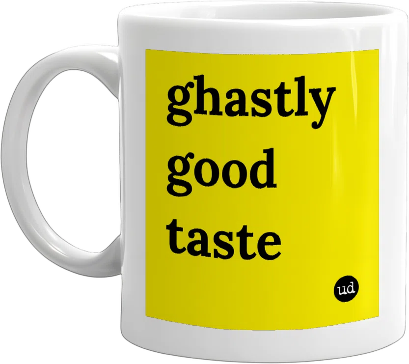 ghastly good taste front