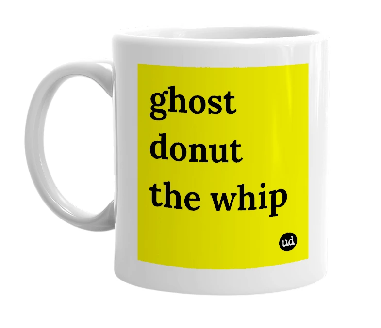 White mug with 'ghost donut the whip' in bold black letters