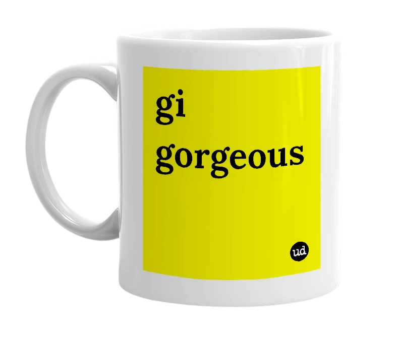 White mug with 'gi gorgeous' in bold black letters