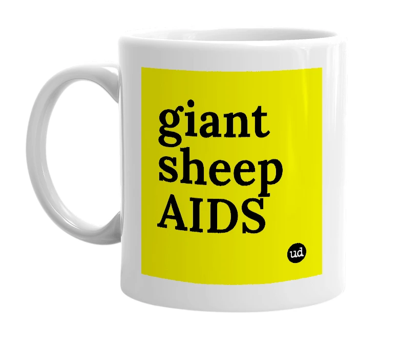White mug with 'giant sheep AIDS' in bold black letters