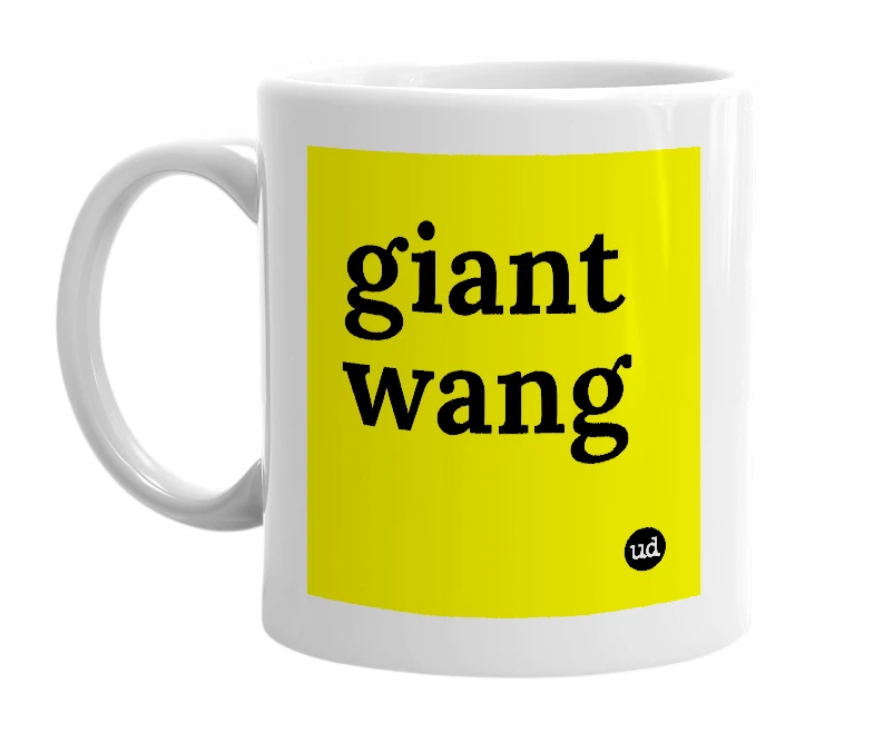 White mug with 'giant wang' in bold black letters