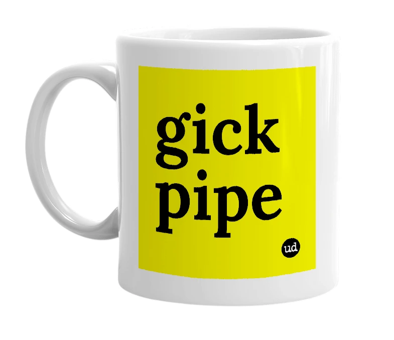 White mug with 'gick pipe' in bold black letters