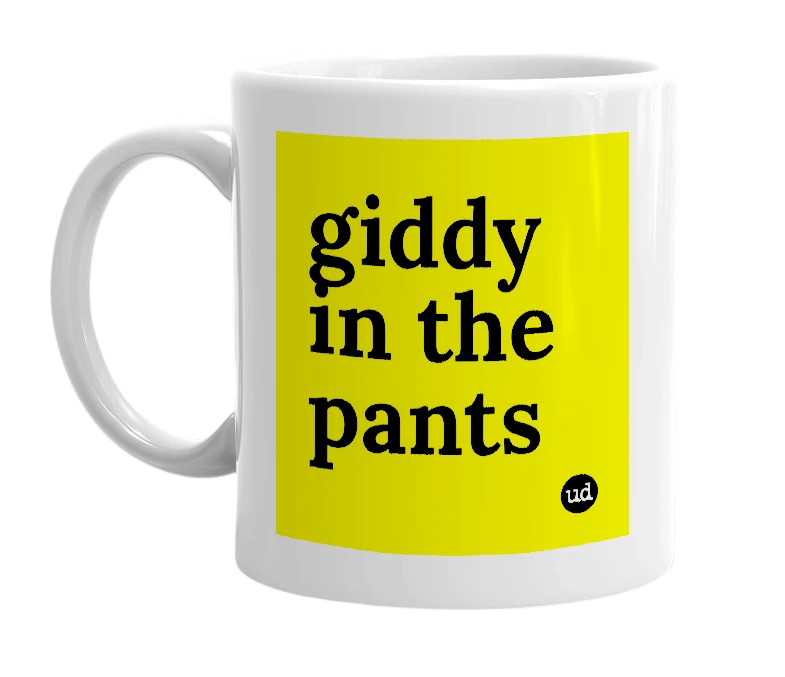 White mug with 'giddy in the pants' in bold black letters