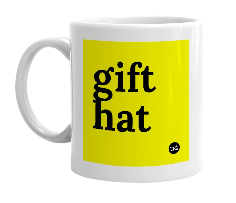 White mug with 'gift hat' in bold black letters