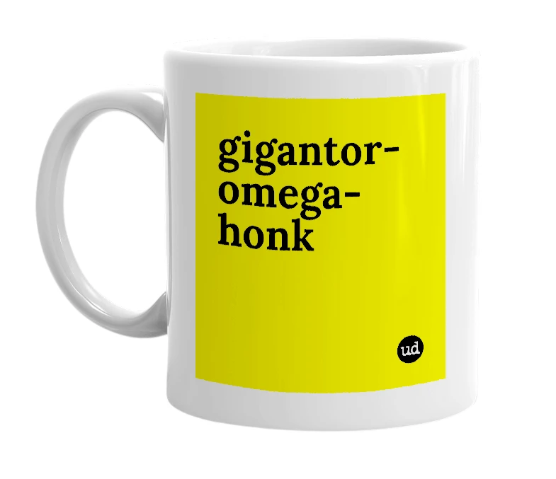 White mug with 'gigantor-omega-honk' in bold black letters