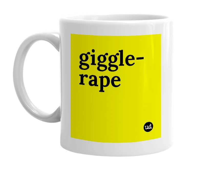 White mug with 'giggle-rape' in bold black letters