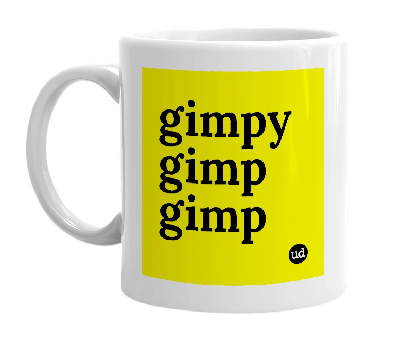 White mug with 'gimpy gimp gimp' in bold black letters