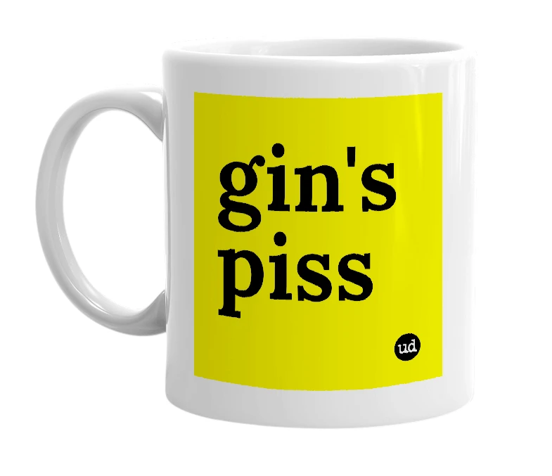 White mug with 'gin's piss' in bold black letters