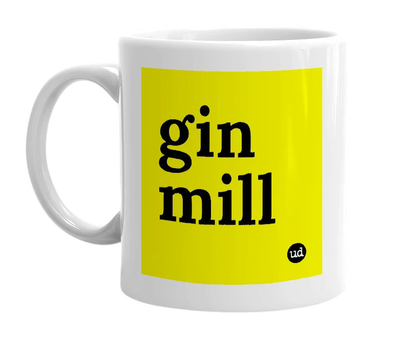 White mug with 'gin mill' in bold black letters