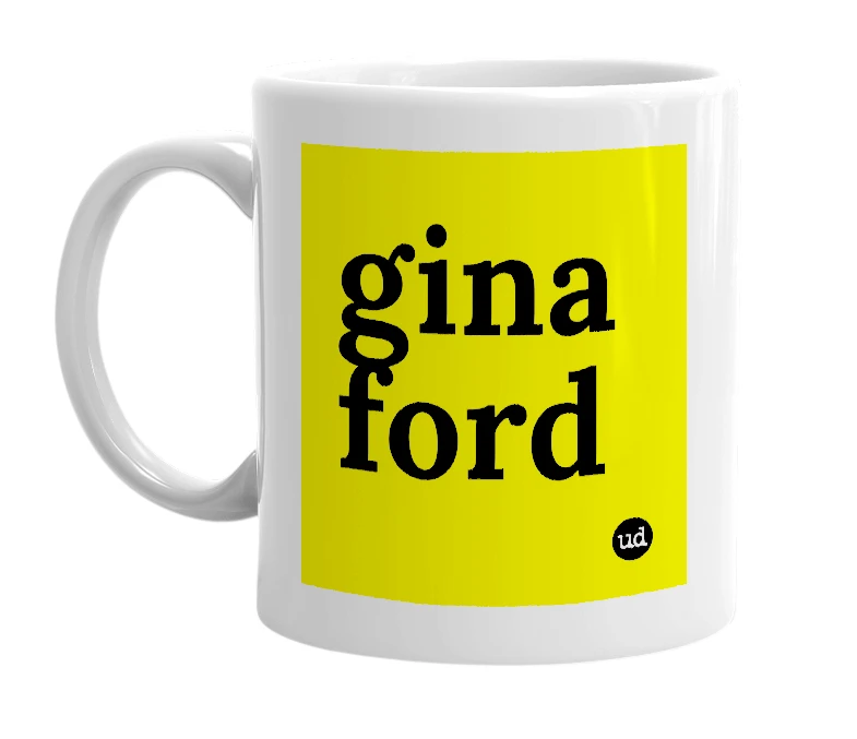 White mug with 'gina ford' in bold black letters