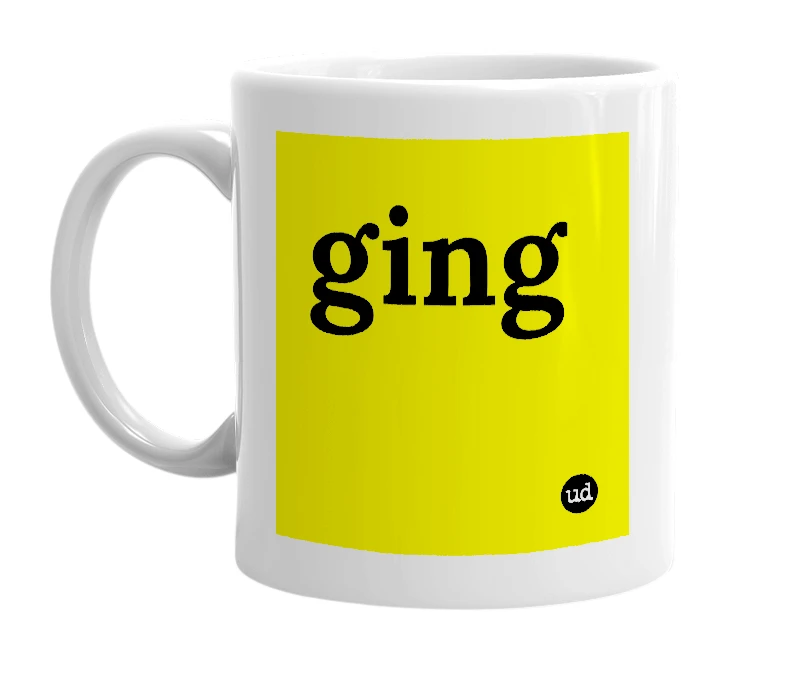 White mug with 'ging' in bold black letters