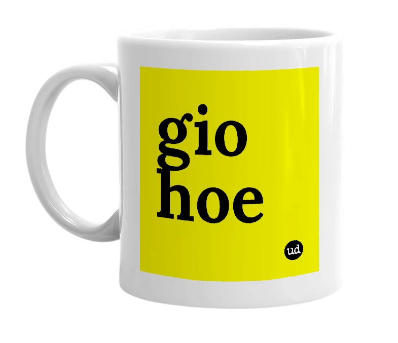 White mug with 'gio hoe' in bold black letters