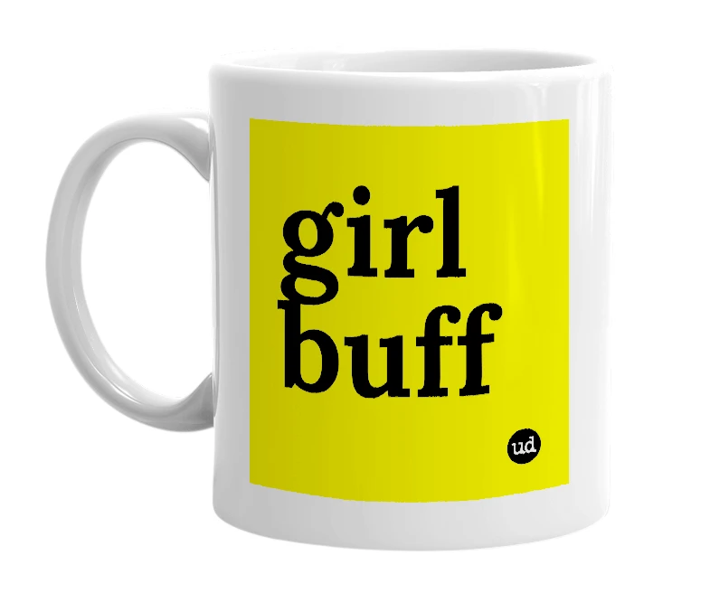 White mug with 'girl buff' in bold black letters