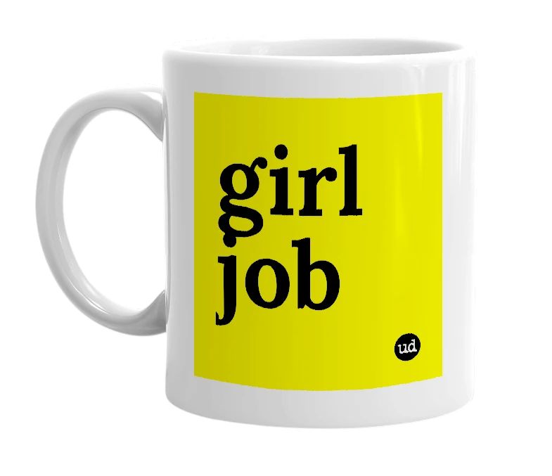 White mug with 'girl job' in bold black letters