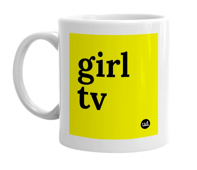 White mug with 'girl tv' in bold black letters