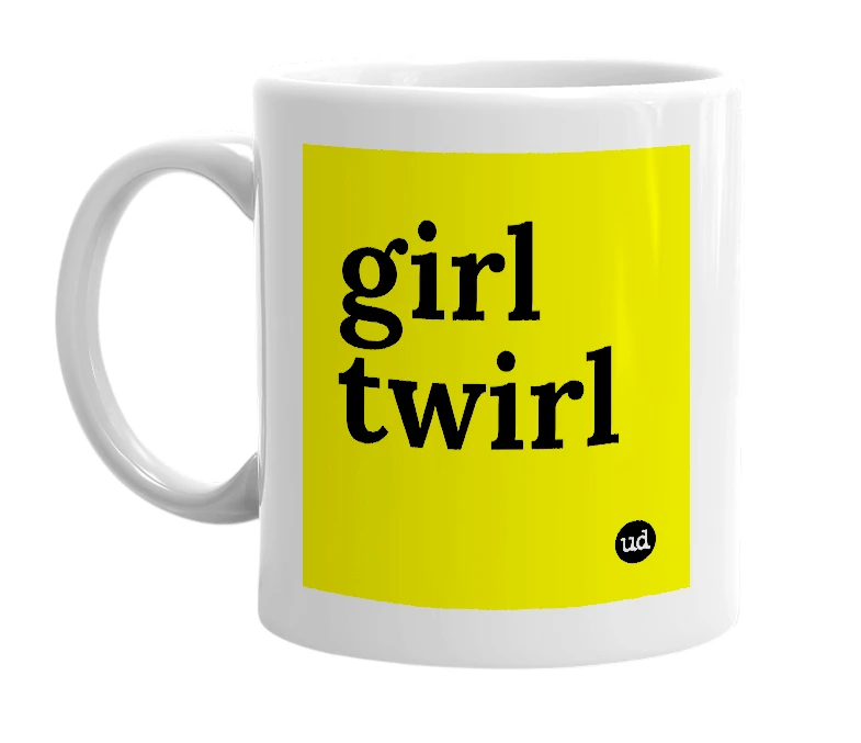 White mug with 'girl twirl' in bold black letters