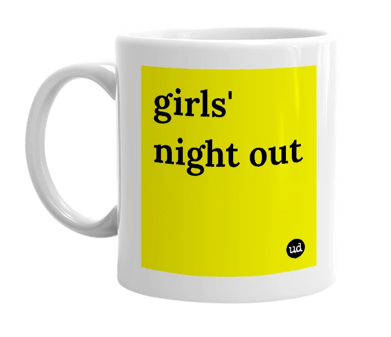 White mug with 'girls' night out' in bold black letters