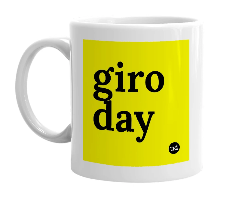 White mug with 'giro day' in bold black letters