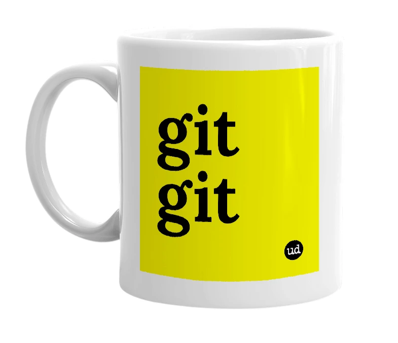 White mug with 'git git' in bold black letters