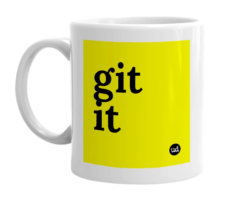 White mug with 'git it' in bold black letters