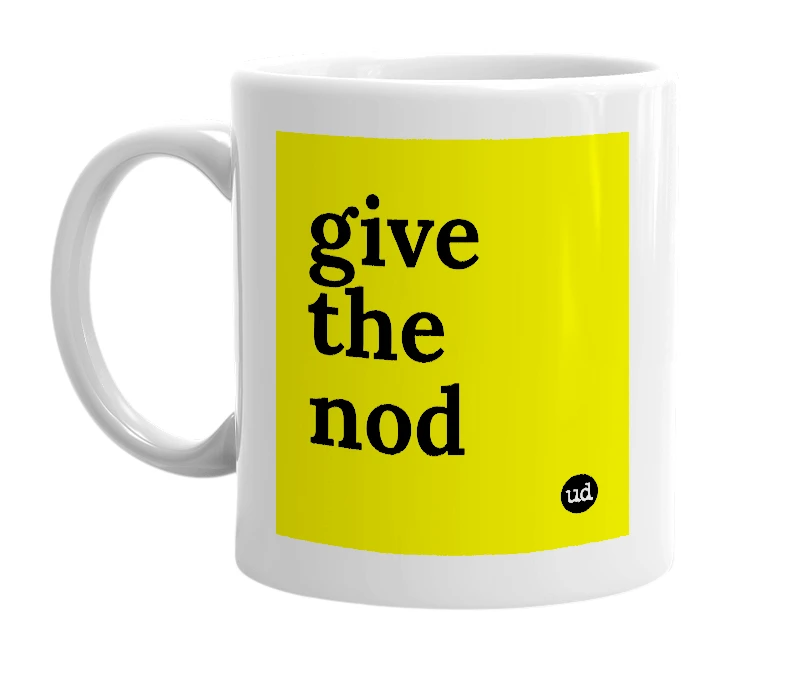 White mug with 'give the nod' in bold black letters