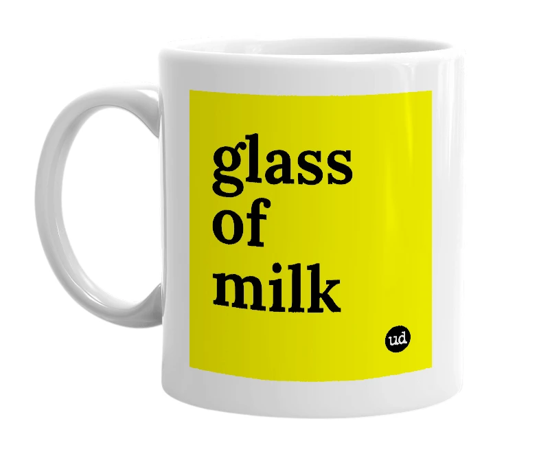 White mug with 'glass of milk' in bold black letters