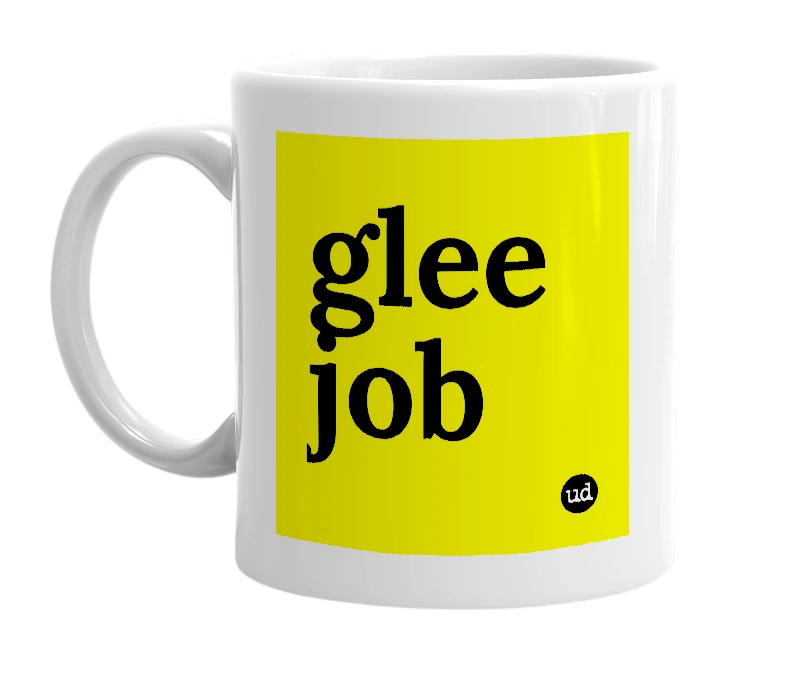 White mug with 'glee job' in bold black letters