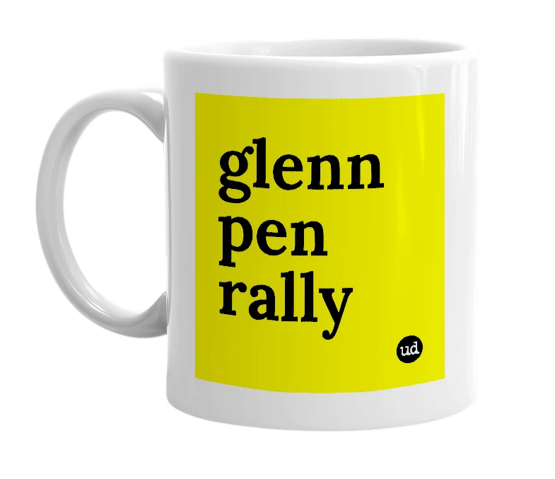 White mug with 'glenn pen rally' in bold black letters