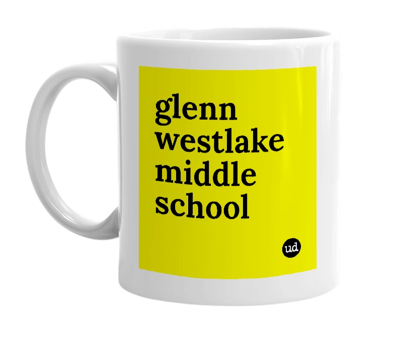 White mug with 'glenn westlake middle school' in bold black letters