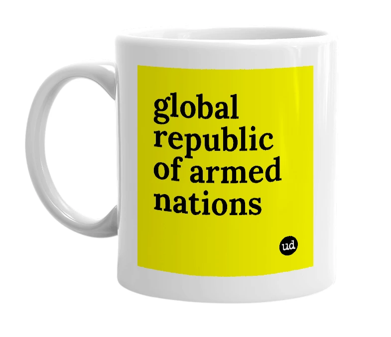 White mug with 'global republic of armed nations' in bold black letters